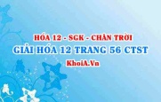 Giải Hóa 12 trang 56 Chân trời Sáng tạo